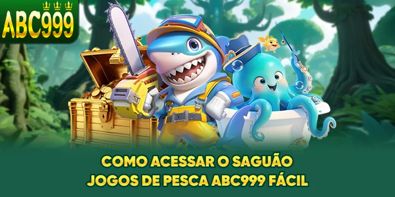 como-acessar-o-saguao-jogos-de-pesca-abc999-facil