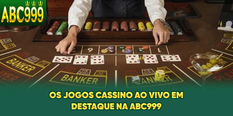 os-jogos-cassino-ao-vivo-em-destaque-na-abc999